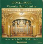 OrgelCD: Lionel Rogg - Victoria Hall - Geneve, Ophalen of Verzenden, Zo goed als nieuw, Koren of Klassiek