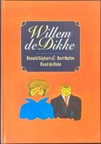 Willem de Dikke - Giphart & Natter [1999, hardcover, 31blz], Ophalen of Verzenden, Zo goed als nieuw, Nederland, Ronald Giphart