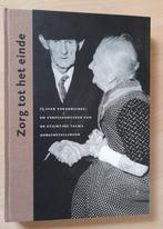 ZORG TOT HET EINDE 75 JAAR VERZORGINGS- EN VERPLEEGHUIZEN, Ophalen of Verzenden, Zo goed als nieuw