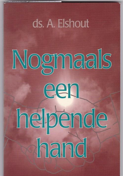 Elshout, Ds. A. – Nogmaals een helpende hand, Boeken, Godsdienst en Theologie, Zo goed als nieuw, Christendom | Protestants, Ophalen of Verzenden