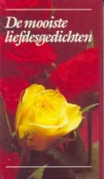 DE MOOISTE LIEFDESGEDICHTEN Van vroeger en later, Ophalen of Verzenden, Zo goed als nieuw, Meerdere auteurs