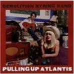Demolition String Band - Pulling Up Atlantis, Ophalen of Verzenden, Zo goed als nieuw