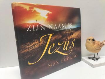Lucado, Max; Zijn naam is Jezus  beschikbaar voor biedingen