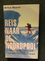 Reis naar de Noordpool; door Helen Thayer #Ijs #Survival, Ophalen of Verzenden, Gelezen, Helen Thayer, Noord-Amerika