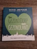 Sanne Van der Zanden - Van GezondDorp naar GezondLand, Sanne Van der Zanden; Hans van Kuijk; Cora Hoskens; Norbert V..., Ophalen of Verzenden