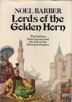 Lords of the Golden Horn - Noel Barber, Ophalen of Verzenden, Zo goed als nieuw, Europa