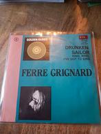 Ferre grignard - drunken sailor, Cd's en Dvd's, Vinyl Singles, Ophalen of Verzenden, Zo goed als nieuw, Nederlandstalig