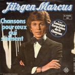 Jurgen Marcus : Chansons pour ceux qui s'aiment (1976), Ophalen of Verzenden, Zo goed als nieuw, 7 inch, Single