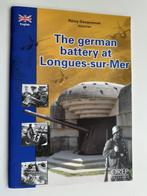 The German Battery at Longues-sur-Mer  Normandy, Boeken, Oorlog en Militair, Verzenden, Gelezen, Rémy Desquesnes