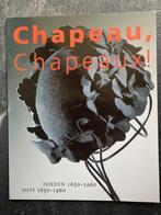 Chapeau, chapaux! - Hoeden 1650-1960, Verzenden, Gelezen, Catalogus