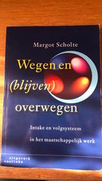 M. Scholte - Wegen en (blijven) overwegen, M. Scholte, Ophalen of Verzenden, Zo goed als nieuw