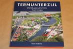 Termunterzijl. Parel aan de Eems. Dorp in beweging., Ophalen of Verzenden, Zo goed als nieuw