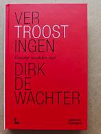 Vertroostingen - Dirk De Wachter, Boeken, Ophalen of Verzenden, Zo goed als nieuw, Overige onderwerpen, Dirk De Wachter