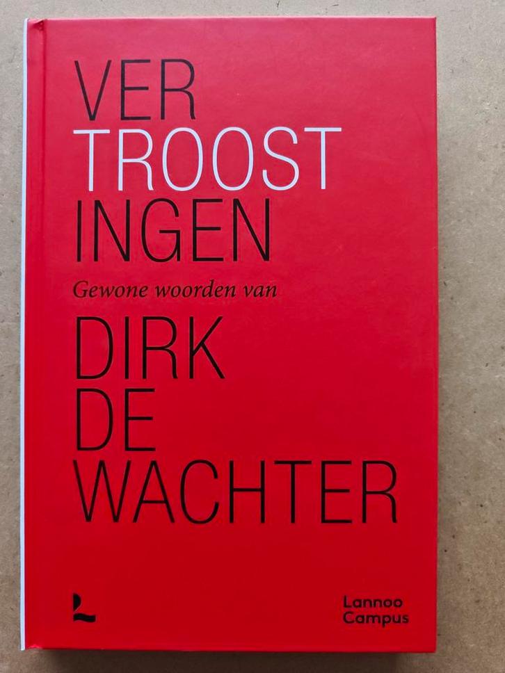 Vertroostingen - Dirk De Wachter, Boeken, Psychologie, Zo goed als nieuw, Overige onderwerpen, Ophalen of Verzenden