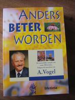 Anders beter worden volgens de inzichten van A. Vogel, Ophalen of Verzenden, Zo goed als nieuw, A. Vogel