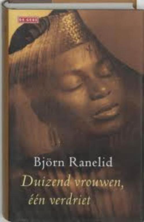 Duizend vrouwen, één verdriet, door Bjorn Ranelid., Boeken, Overige Boeken, Gelezen, Ophalen of Verzenden
