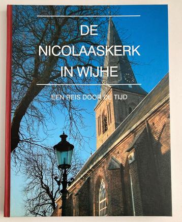 Wijhe ~ De Nicolaaskerk ~ Een reis door de tijd ~ 2014 beschikbaar voor biedingen