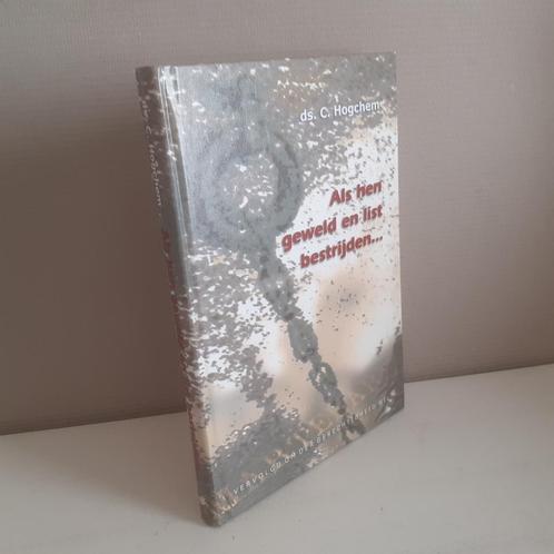 Ds. C. Hogchem. Als hen geweld en list bestrijden..., Boeken, Godsdienst en Theologie, Gelezen, Christendom | Protestants, Ophalen of Verzenden