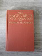 Met Hagenbeck in het hoerwoud - Wilhelm Munnecke, Ophalen of Verzenden