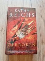 Psychologische thriller: Kathy Reichs - gebroken (hardcover), Ophalen of Verzenden, Gelezen, Kathy Reichs, Nederland