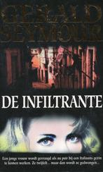 De Infiltrante - Gerald Seymour BOEK 9789022521830, Ophalen of Verzenden, Gelezen, Gerald Seymour