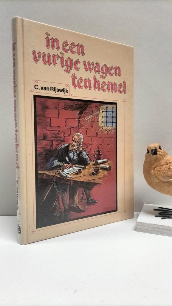 Rijswijk, C. van; In een vurige wagen ten hemel, Boeken, Godsdienst en Theologie, Gelezen, Christendom | Protestants, Ophalen of Verzenden