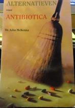Alternatieven voor antibiotica, Dr John McKenna, Verzenden, Zo goed als nieuw