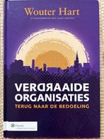 Verdraaide organisaties, Wouter Hart, Boeken, Ophalen of Verzenden, Zo goed als nieuw, Wouter Hart