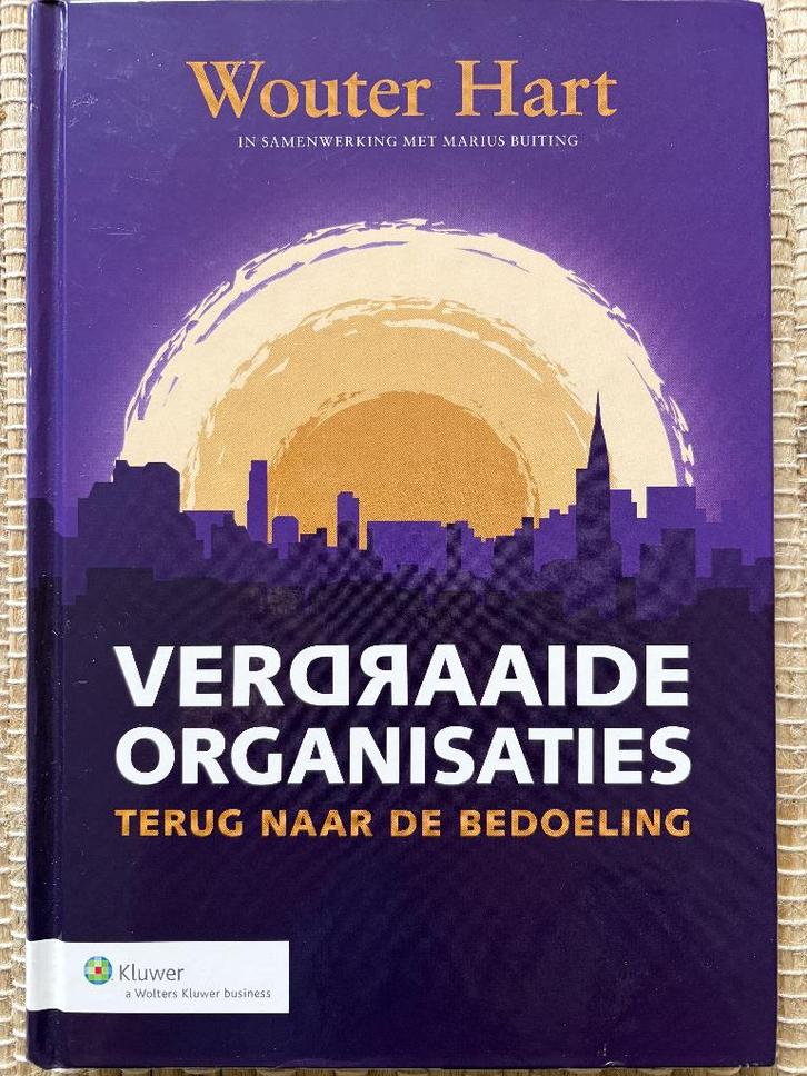 Verdraaide organisaties, Wouter Hart, Boeken, Advies, Hulp en Training, Zo goed als nieuw, Ophalen of Verzenden