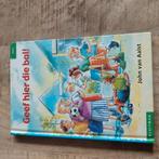 J. van Aalst - Geef hier die bal!, Fictie algemeen, J. van Aalst, Ophalen of Verzenden, Zo goed als nieuw