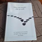Kies het leven dat je wilt - Tal Ben-Shahar, Boeken, Achtergrond en Informatie, Spiritualiteit algemeen, Tal Ben-Shahar, Ophalen of Verzenden