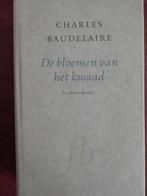 Charles Baudelaire  De bloemen van het kwaad, Boeken, Ophalen of Verzenden, Zo goed als nieuw