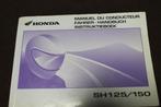 Honda SH125 SH150 2005 scooter instructie boekje  handbuch, Ophalen of Verzenden, Honda