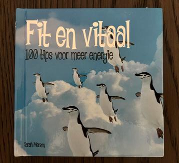 Fit en Vitaal: 100 Tips voor meer energie beschikbaar voor biedingen
