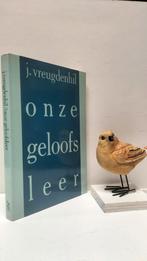 Vreugdenhil, J. ; Onze geloofsleer, Boeken, Ophalen of Verzenden, Gelezen, Christendom | Protestants