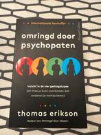 Omringd door Psychopaten - Thomas Erikson, Ophalen of Verzenden, Zo goed als nieuw, Persoonlijkheidsleer