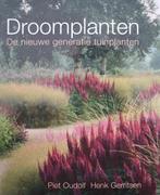 Piet Oudolf en Henk Gerritsen: Droomplanten, Ophalen of Verzenden, Zo goed als nieuw, Tuinieren en Tuinplanten