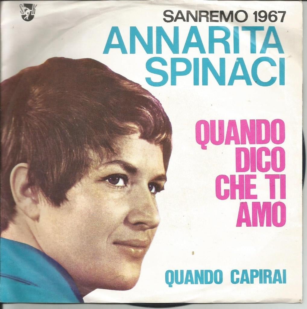 Annarita Spinaci - Quando Dico Che Ti Amo   - Sanremo '67 -, Gebruikt, 7 inch, Single, Ophalen of Verzenden