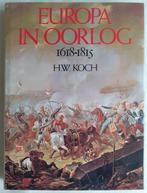 H.W. Koch – Europa in oorlog 1618-1815., Ophalen of Verzenden, Zo goed als nieuw, Overige onderwerpen