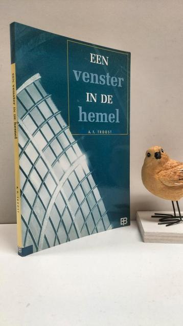 Troost, A.F.; Een venster in de hemel beschikbaar voor biedingen