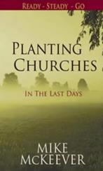 Mike McKeever Planting Churches In The Last Days, Boeken, Godsdienst en Theologie, Ophalen of Verzenden