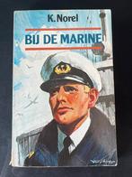 Bij de Marine - K. Norell, Ophalen of Verzenden, 1945 tot heden, Gelezen, Marine