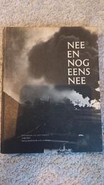Nee en nog eens nee - Fotoboek Verzet 1940-1945, Ophalen of Verzenden, Algemeen, Tweede Wereldoorlog, Gelezen