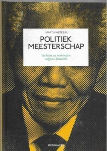 Martin Hetebrij Politiek Meesterschap (Nelson Mandela) beschikbaar voor biedingen