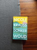 Nicole Krauss - Donker woud, Ophalen of Verzenden, Nicole Krauss