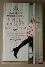 Single & sexy - Mariëtte Middelbeek, Boeken, Ophalen of Verzenden, Gelezen, Mariëtte Middelbeek