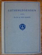 Lutherlegenden door dr. H.A.van Brakel, Ophalen of Verzenden, Christendom | Protestants