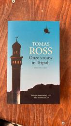 Tomas Ross - Onze vrouw in Tripoli, Ophalen of Verzenden, Zo goed als nieuw, Nederland, Tomas Ross