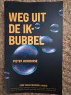 Pieter Hendrikse - Weg uit de Ik bubbel, Boeken, Ophalen of Verzenden, Gelezen, Pieter Hendrikse