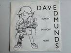 Dave Edmunds - Almost Saturday Night (zie beschrijving), Cd's en Dvd's, Vinyl Singles, Gebruikt, 7 inch, Single, Ophalen of Verzenden